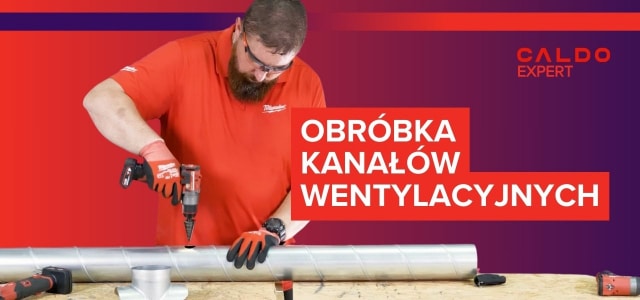 Jak obrabiać kanały wentylacyjne?